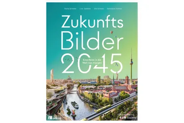 Cover des Bildbandes „Zukunftsbilder 2045 – Eine Reise in die Welt von morgen“